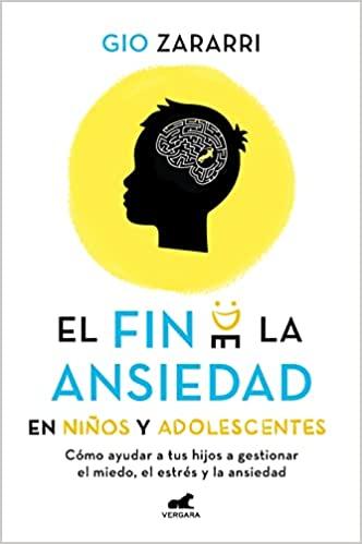 The best self-help books for teenagers - The end of anxiety in children and adolescents