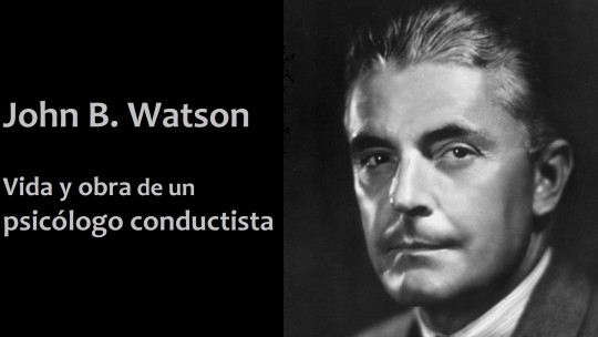 ​john B. Watson: Life and Work of the Behavioral Psychologist