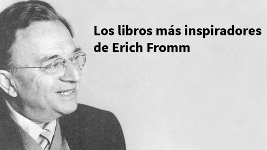 The 12 Best Books by Erich Fromm