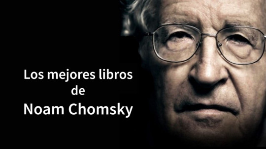 12 Essential Books by Noam Chomsky