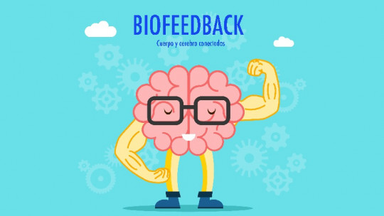 Biofeedback: What is it and What is it For?