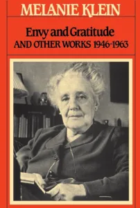 Envy and Gratitude — Melanie Klein (1957)