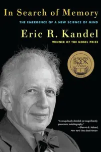 In Search of Memory the Emergence of a New Science of Mind by Eric R. Kandel