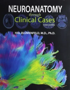 Neuroanatomy Through Clinical Cases — Hal Blumenfeld