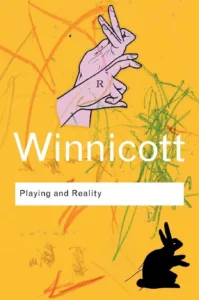 Playing and Reality — Donald Winnicott (1971)