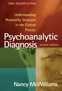 Psychoanalytic Diagnosis — Nancy McWilliams (1994, 2nd ed. 2011)