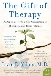 The Gift of Therapy" by Irvin D. Yalom