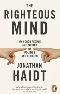 The Righteous Mind by Jonathan Haidt