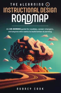The eLearning & Instructional Design Roadmap