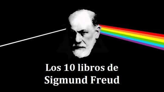 ​the 10 Most Important Books by Sigmund Freud