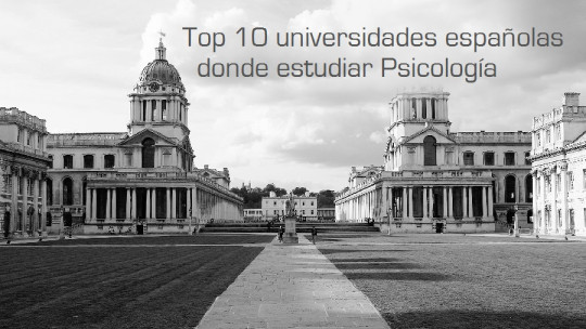 ​the 9 Best Universities to Study Psychology in Spain