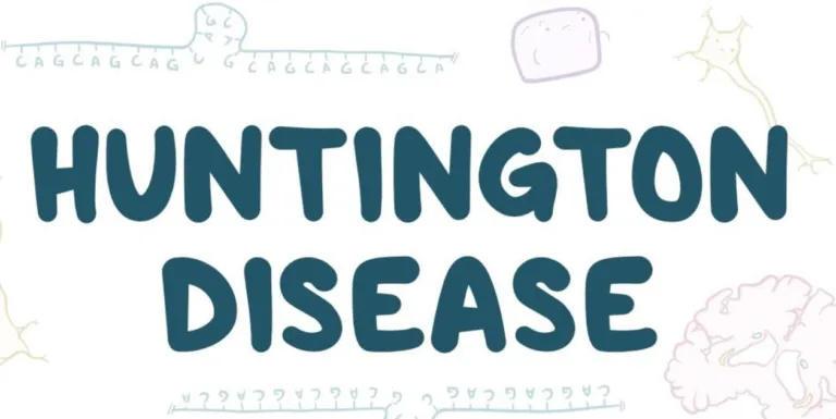 Huntington's Chorea Causes, Symptoms, Phases and Treatment